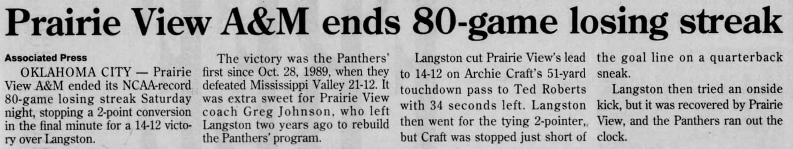Owensboro Messenger-Inquirer, September 27, 1998: “Prairie View A&M ends 80-game losing streak.”