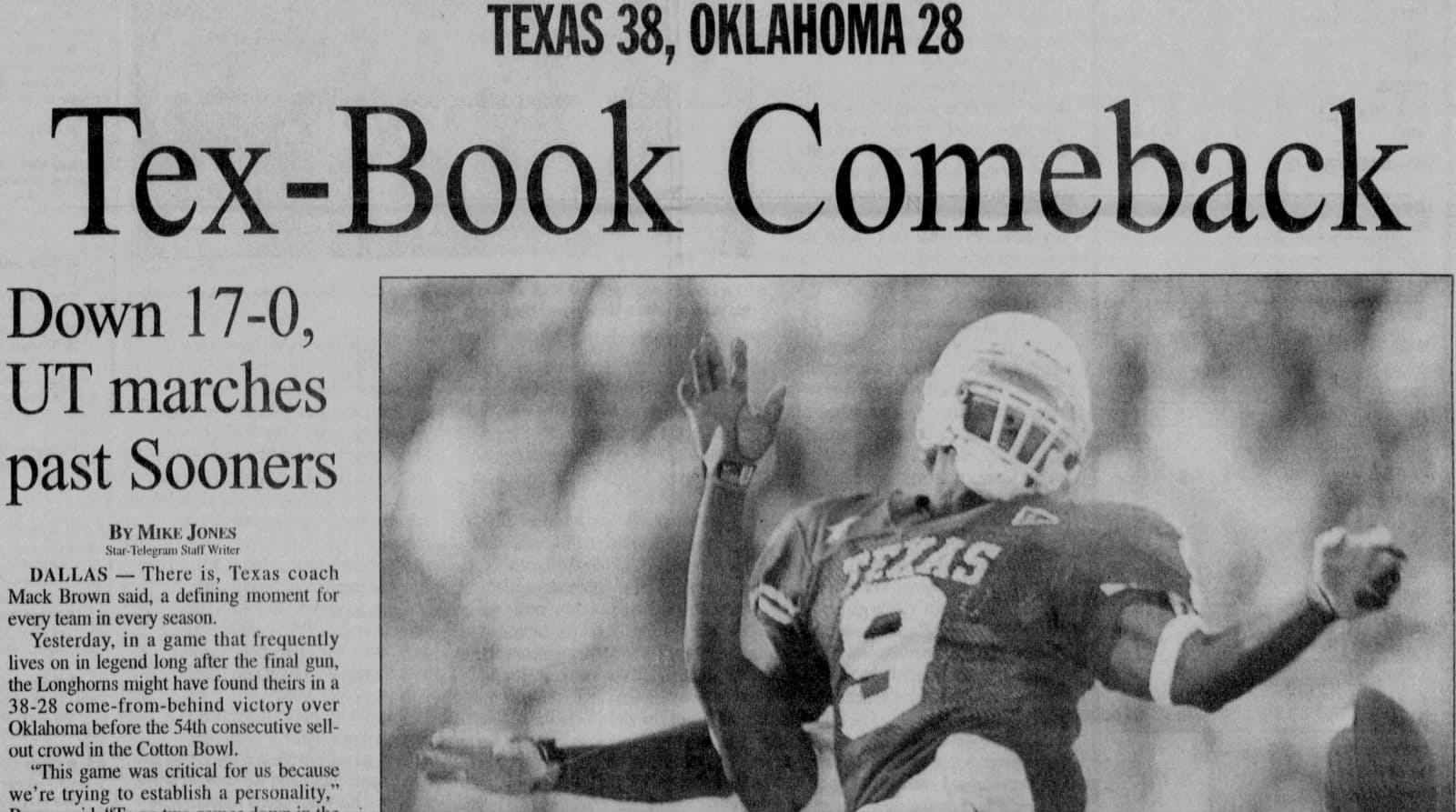 Fort Worth Star-Telegram, October 10, 1999: “Tex-Book Comeback. Down 17-0, UT marches past Sooners.”