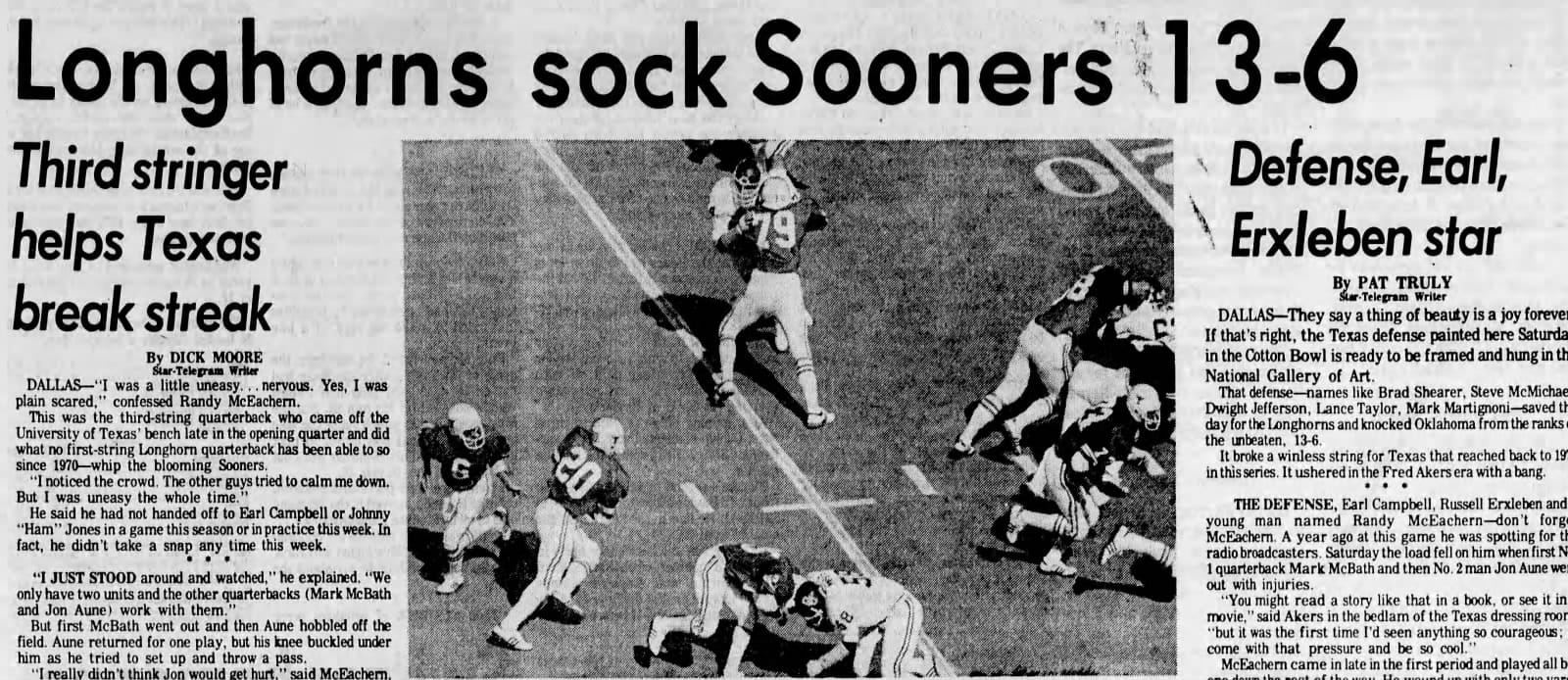 Fort Worth Star-Telegram, October 9, 1977: “Longhorns sock Sooners 13-6. Third stringer helps Texas break streak.”