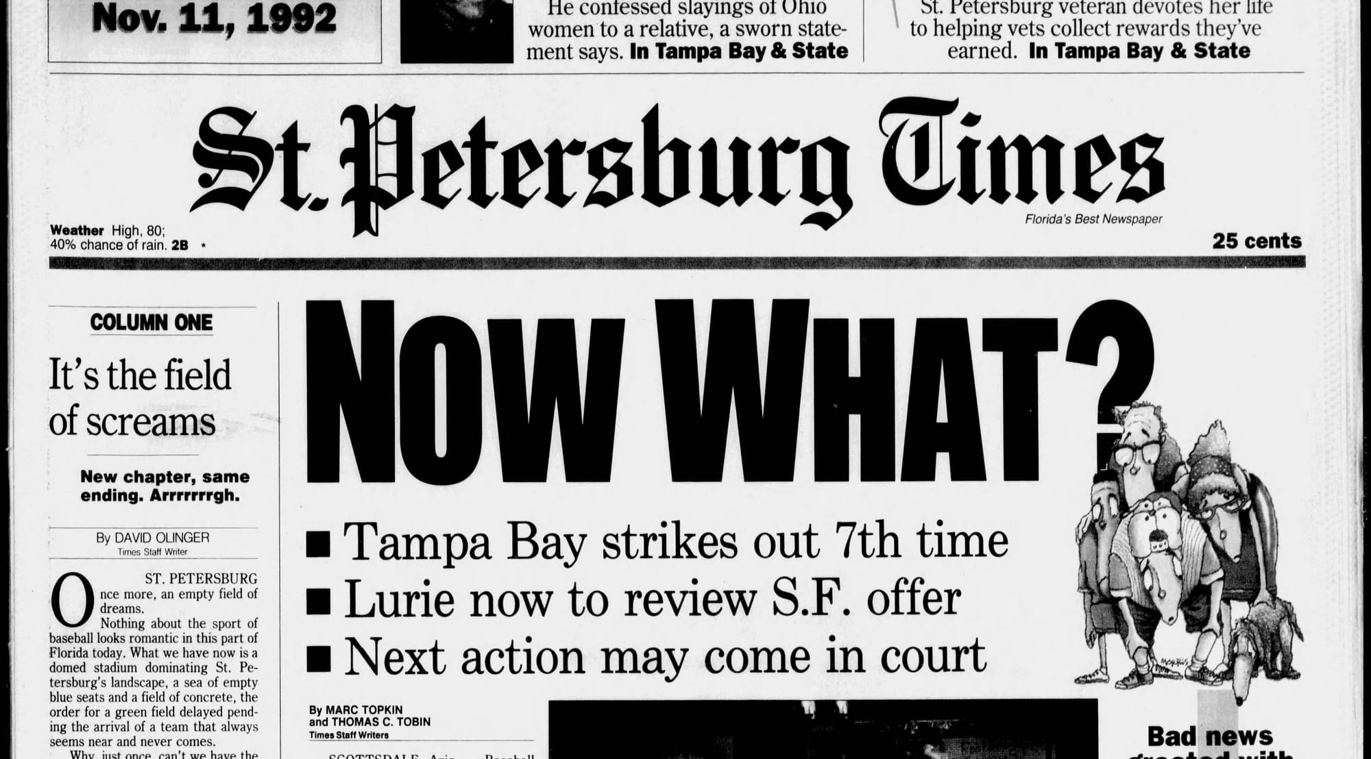 "NOW WHAT?" The morning after National League owners killed the Giants deal. (St. Petersburg Times, Nov. 11, 1992, p. 1, via Newspapers.com)
