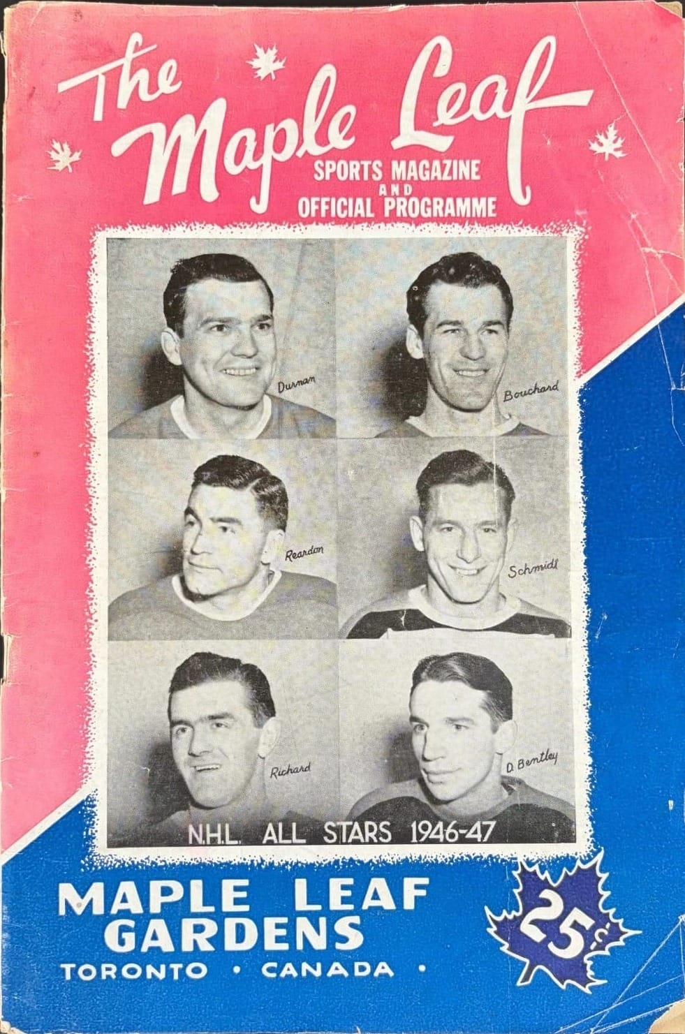 The official program, 25 cents. On the cover: the 1946-47 First All-Star Team of Bill Durnan, Butch Bouchard, Ken Reardon, Milt Schmidt, Maurice Richard and Doug Bentley.