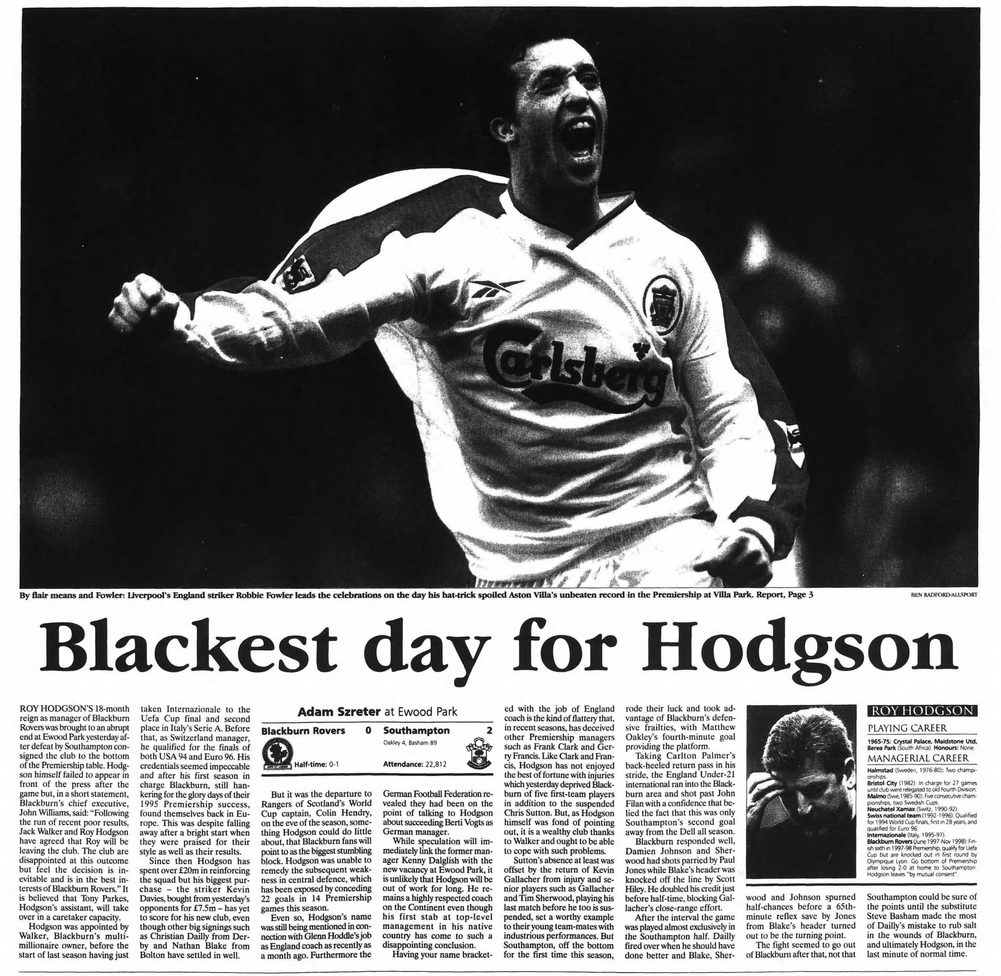 The Independent, Nov. 22, 1998: "Blackest day for Hodgson."