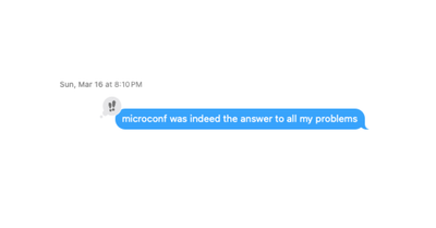 My Microconf Experience