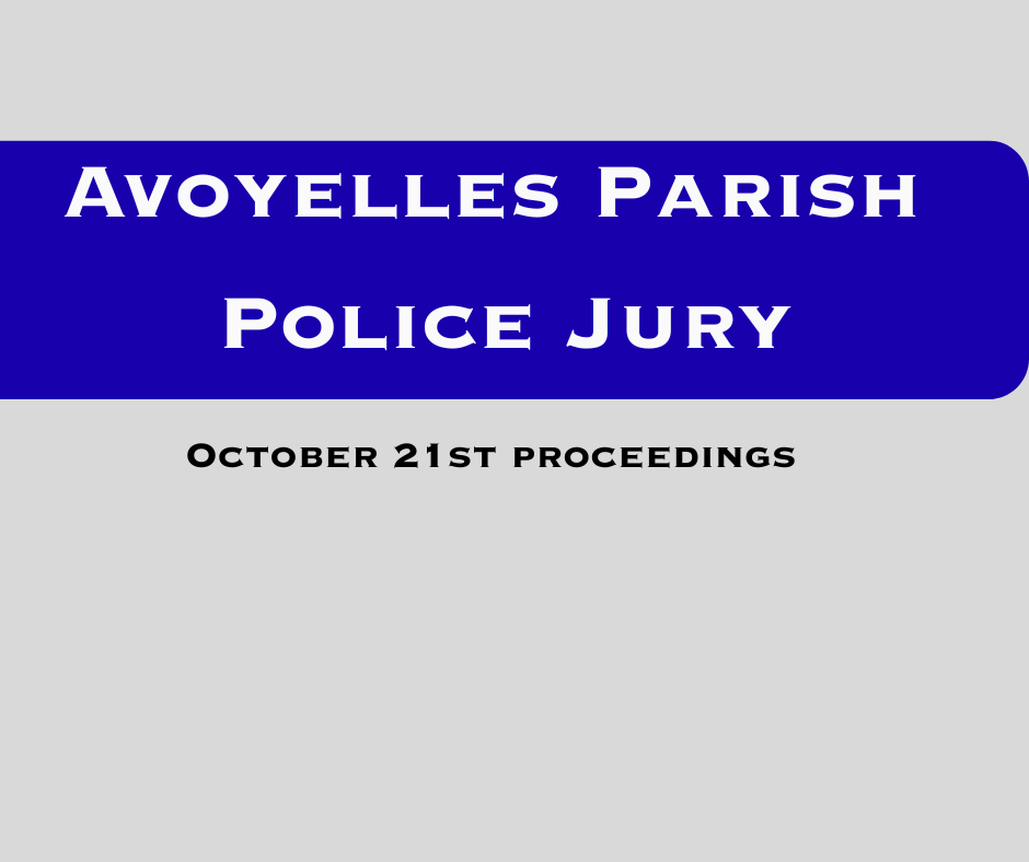 Avoyelles Parish Police Jury Oct. 21 proceedings