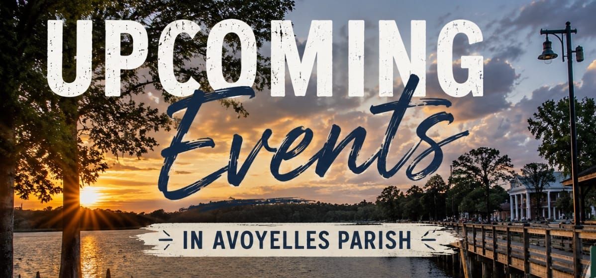 Upcoming Events in Avoyelles! 🌟