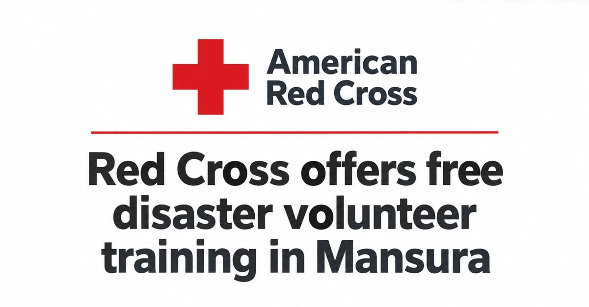 Red Cross offers free disaster volunteer training in Mansura