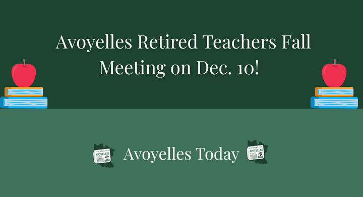 📝 Avoyelles Retired Teachers Fall Meeting on Dec. 10!
