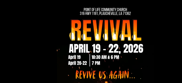 Point of Life Commuity Church Revival Services Set for April 19–22 in Plaucheville