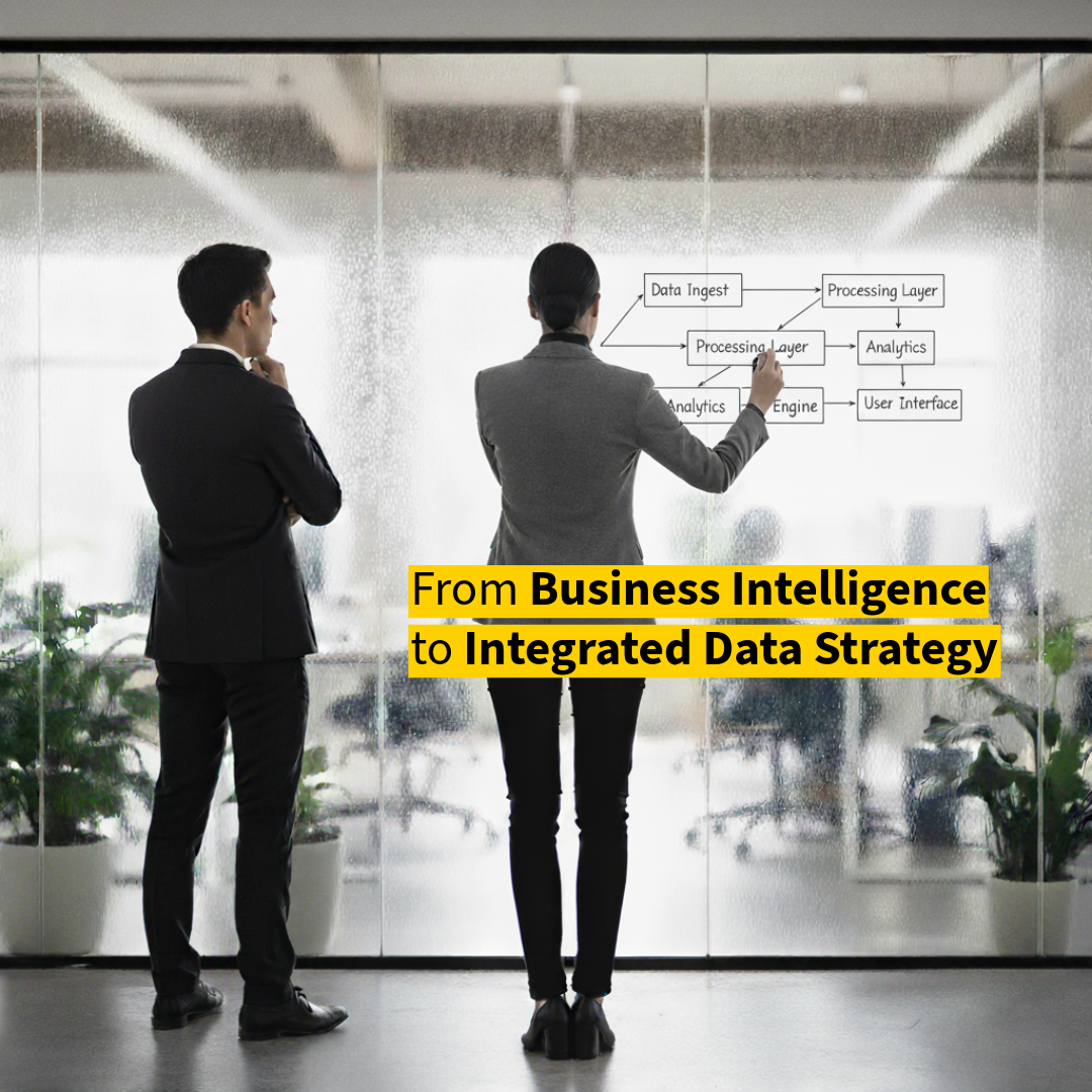 From Business Intelligence to Integrated Data Strategy