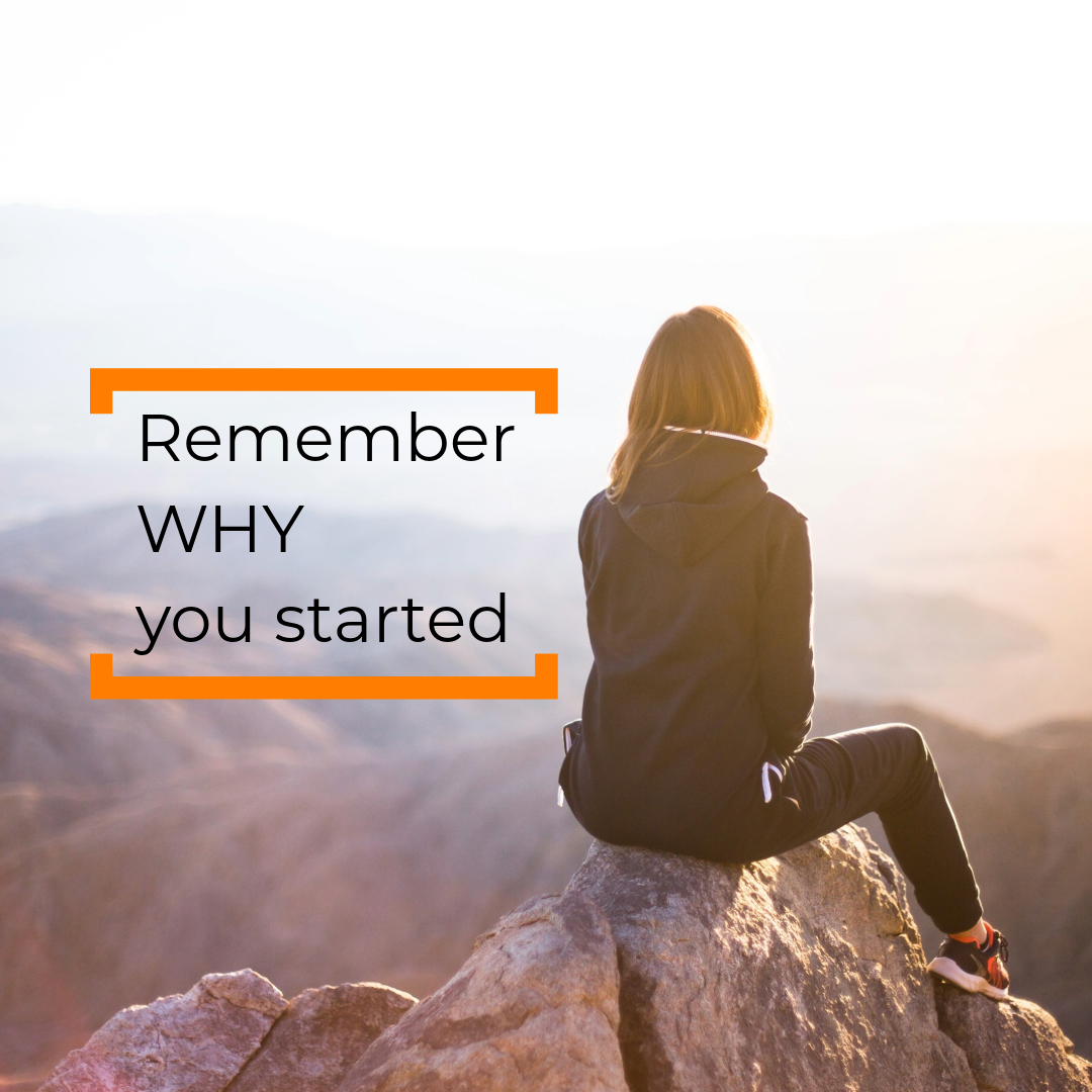 Remember Why You Started: Finding Your Direction in the Daily Journey