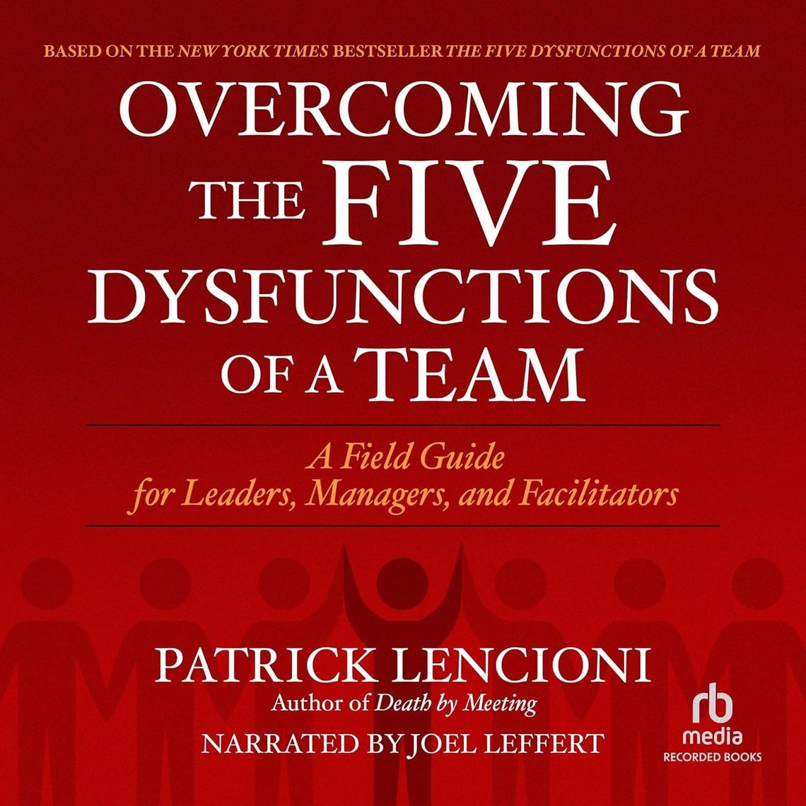 Book Summary: Overcoming the Five Dysfunctions of a Team