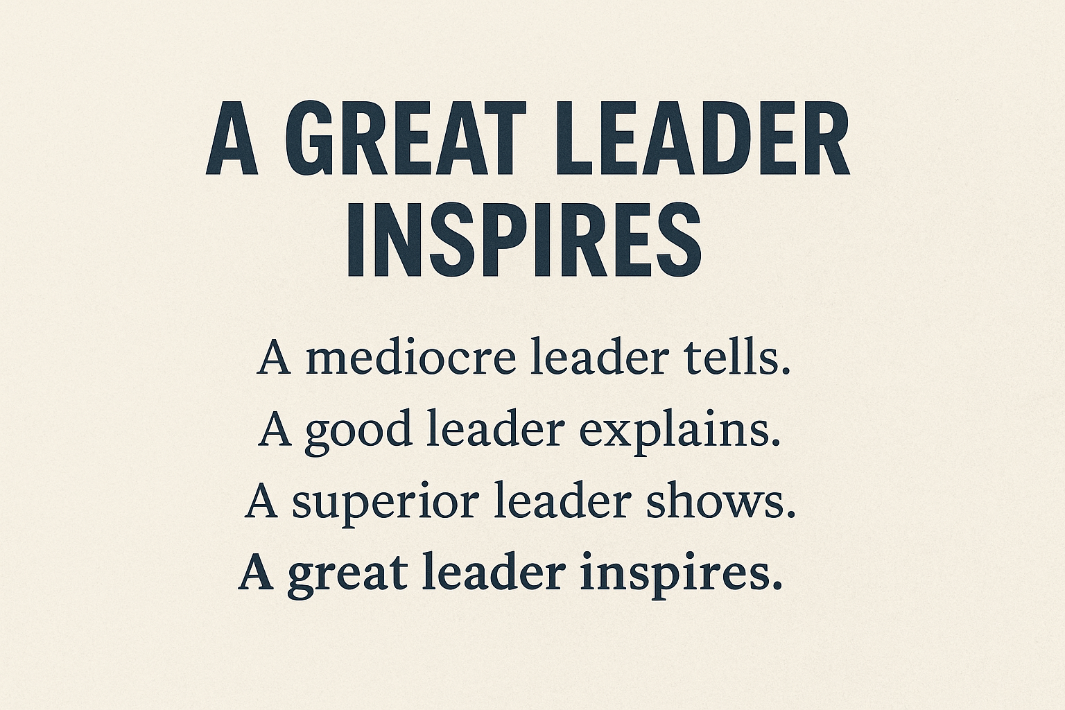 A Great Leader Inspires: Four Levels of Leadership Influence
