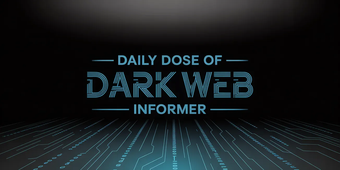 Daily Dose of Dark Web Informer - 30th of June 2025