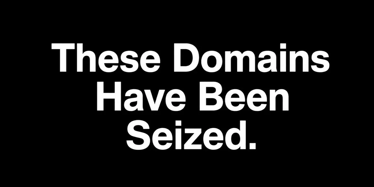 These Domains Have Been Seized