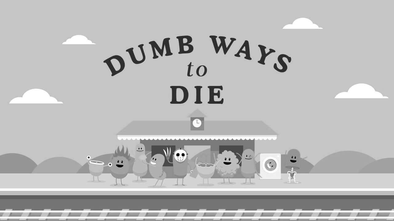 Dumb Ways To Die