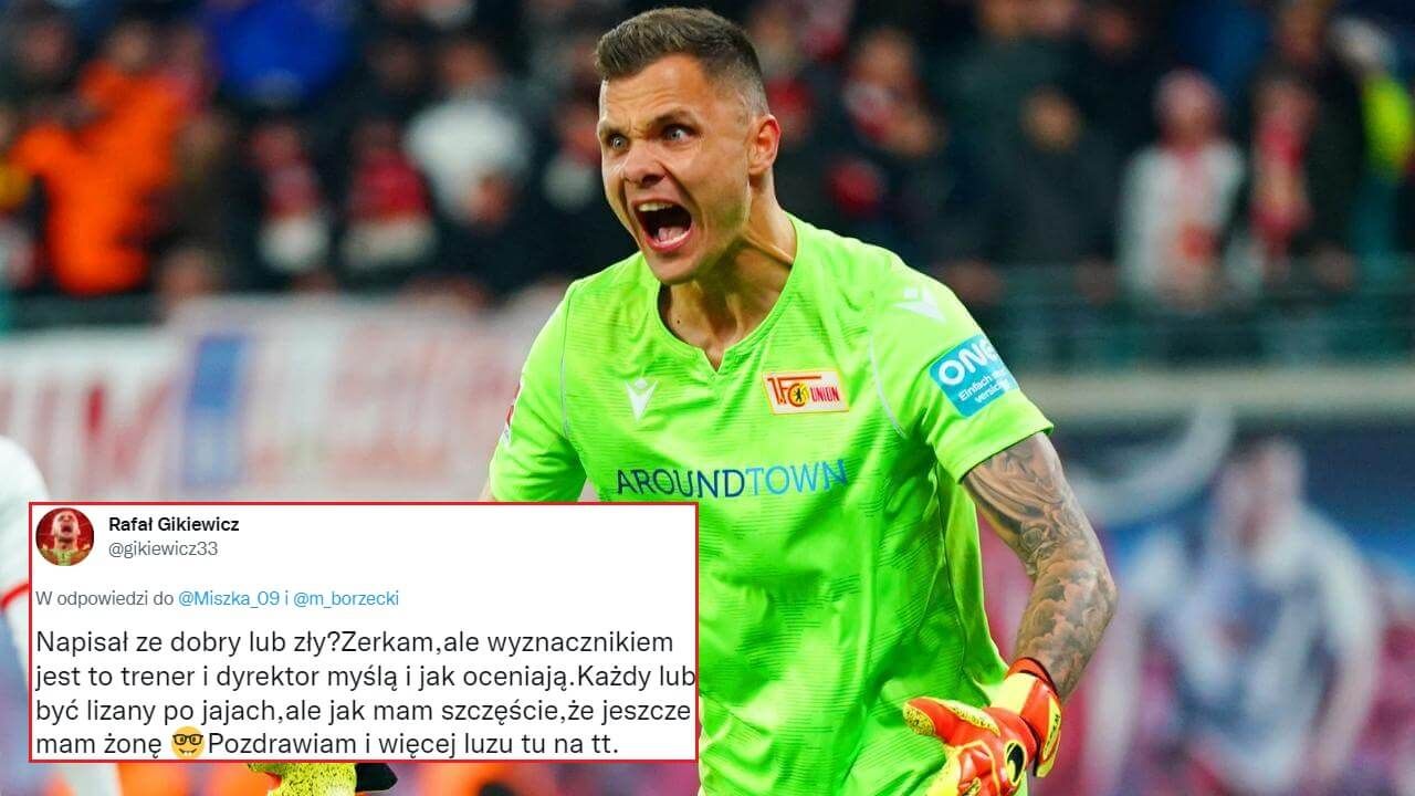 Rafał Gikiewicz odpowiedział na pochwały. „Każdy lubi być lizany po jajach, ale…” Obraz wpisu