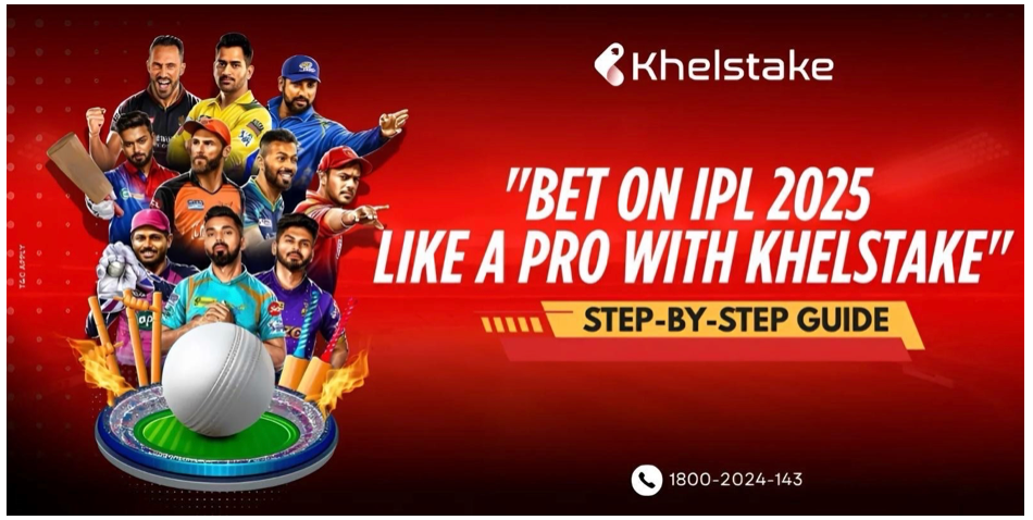 How To Bet On IPL 2025 Live Matches Using Khelstake?