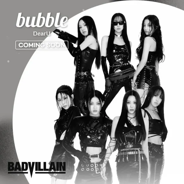 BADVILLAIN Takes the Bubble: A Closer Look at Their DearU Bubble Debut