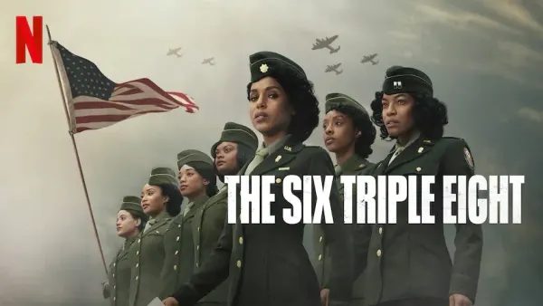 The Six Triple Eight: Kerry Washington Stars in the Inspiring True Story of WWII Heroes