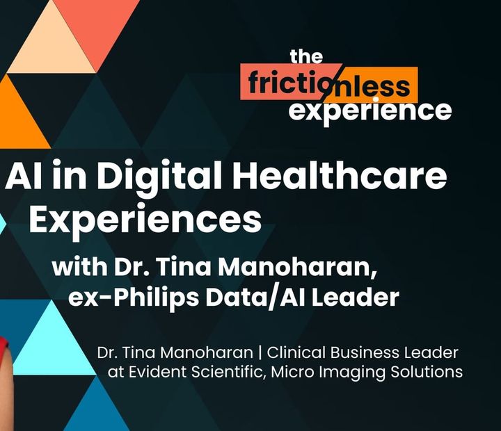 AI in Digital Healthcare Experiences with Dr. Tina Manoharan of Philips