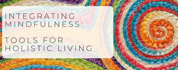 Integrating Mindfulness