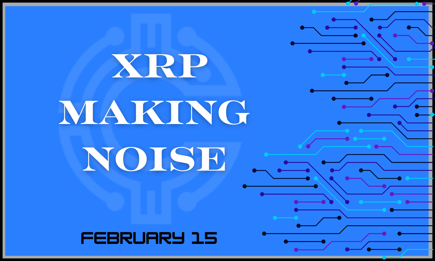 XRP Making Noise