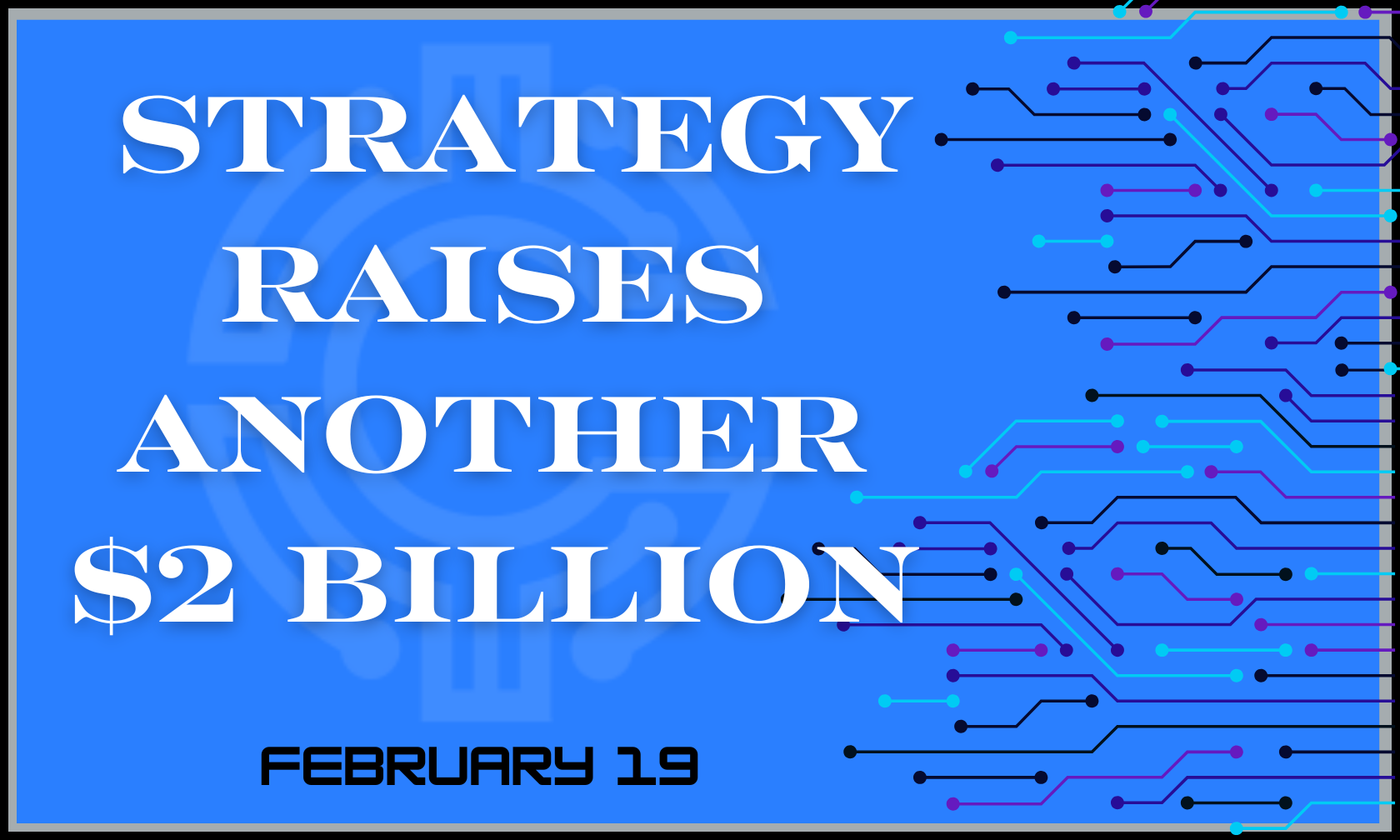 Strategy Raises 2 Billion of Convertible Debt