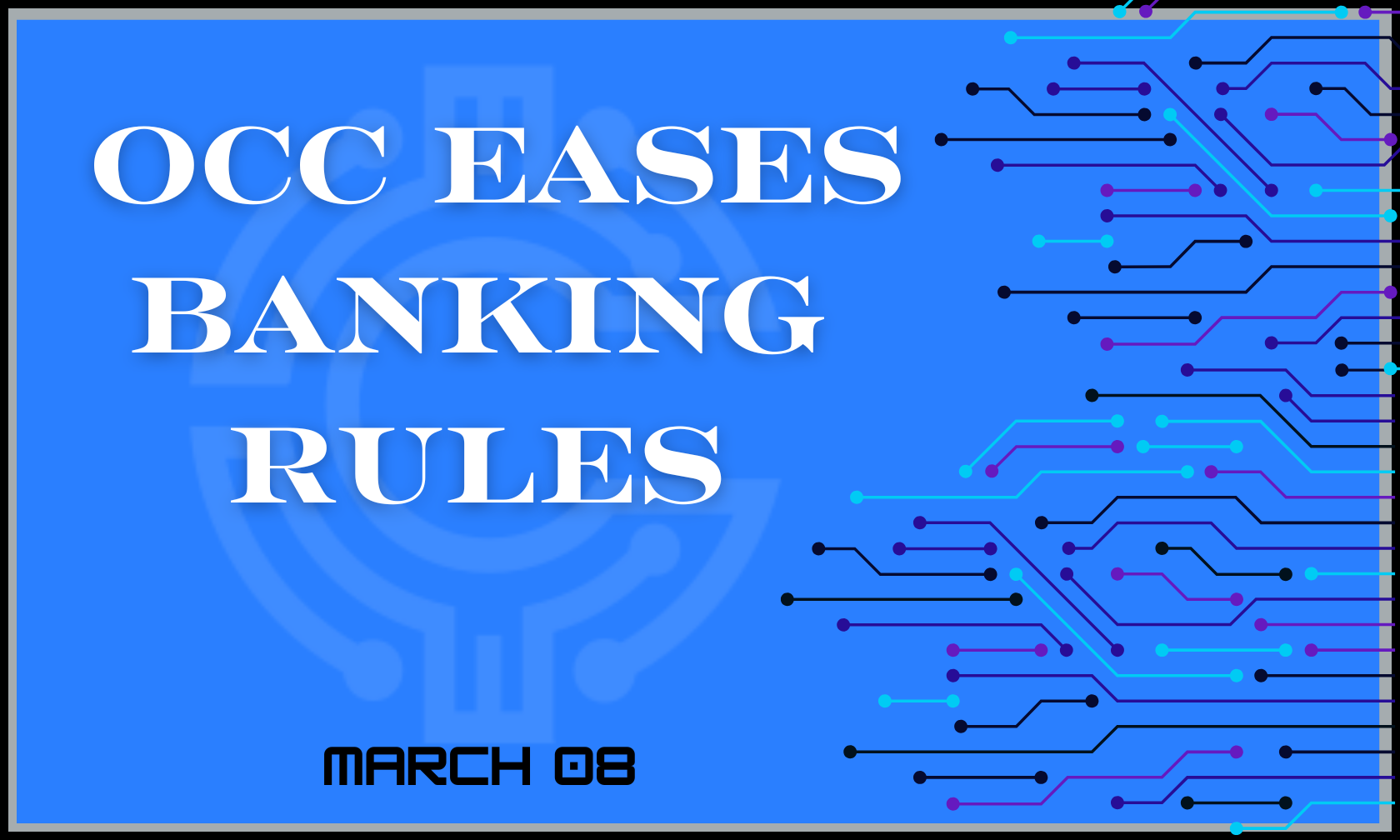 OCC Eases Banking Rules