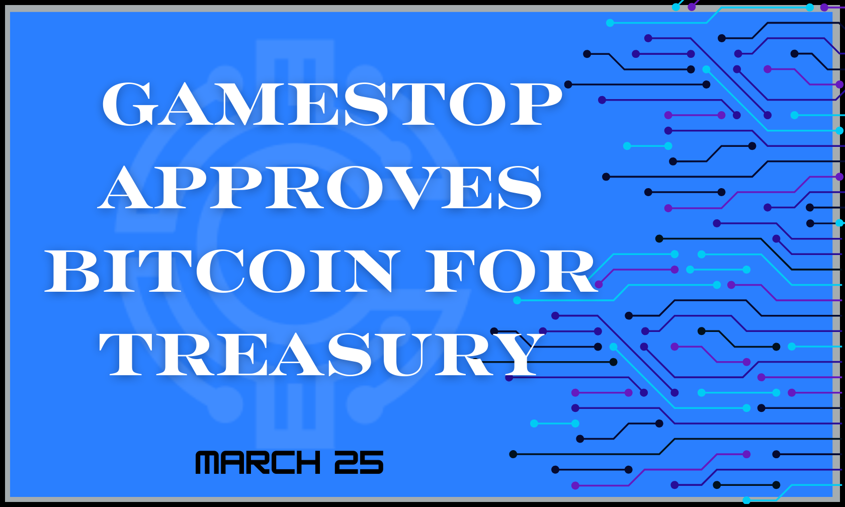 Gamestop Approves Bitcoin for Treasury