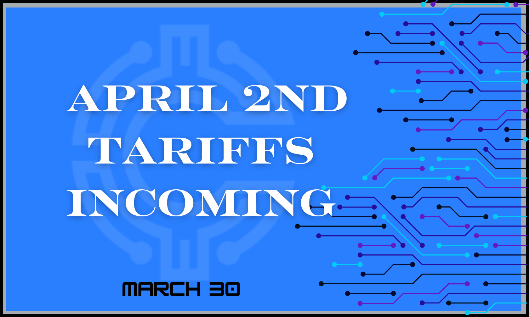 April 2nd Tariffs Incoming