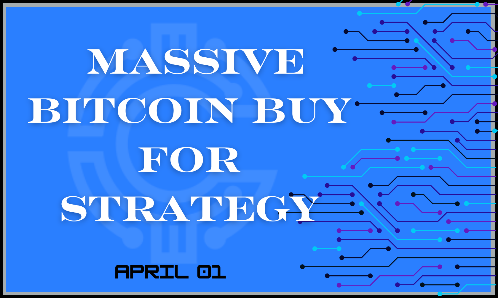 Massive Bitcoin Buy For Strategy