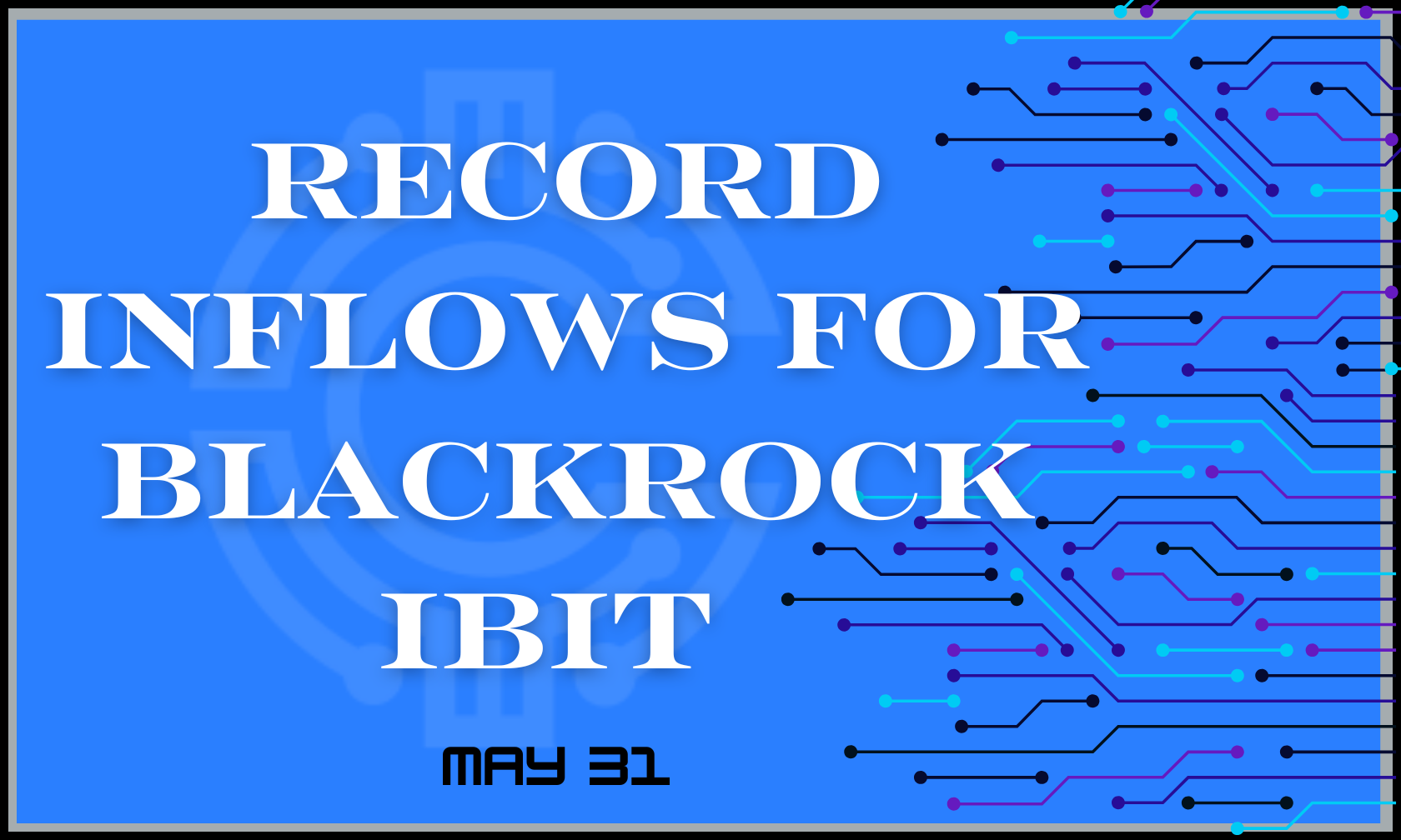 Record Inflows for Blackrock IBIT