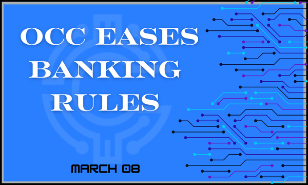 OCC Eases Banking Rules