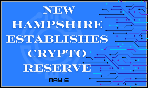New Hampshire Establishes  Crypto Reserve