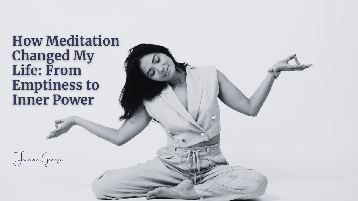 How Meditation Changed My Life: From Emptiness to Inner Power.