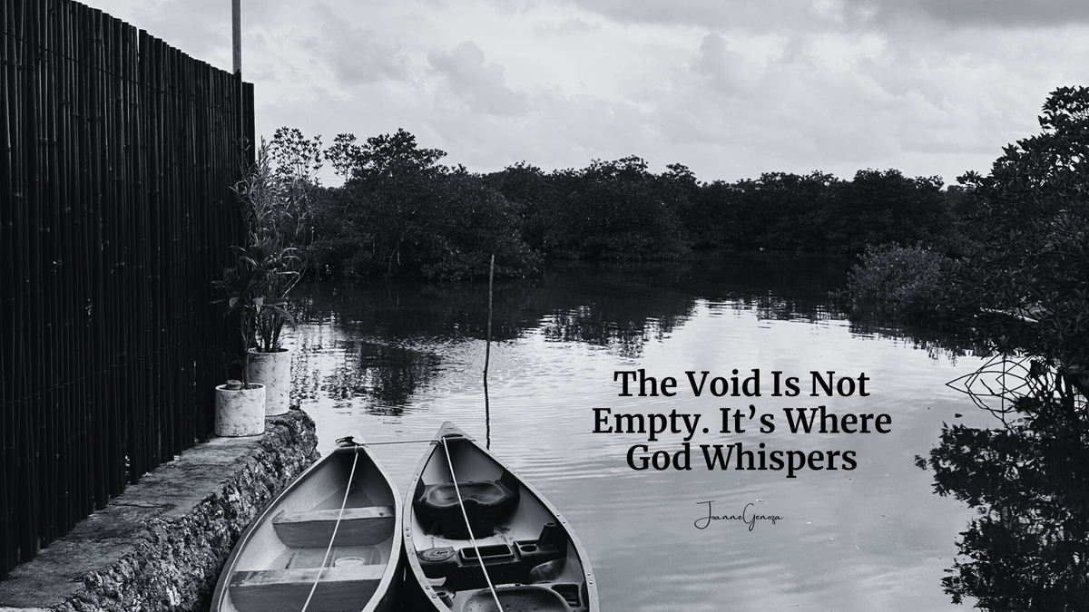 The Void Is Not Empty. It’s Where God Whispers