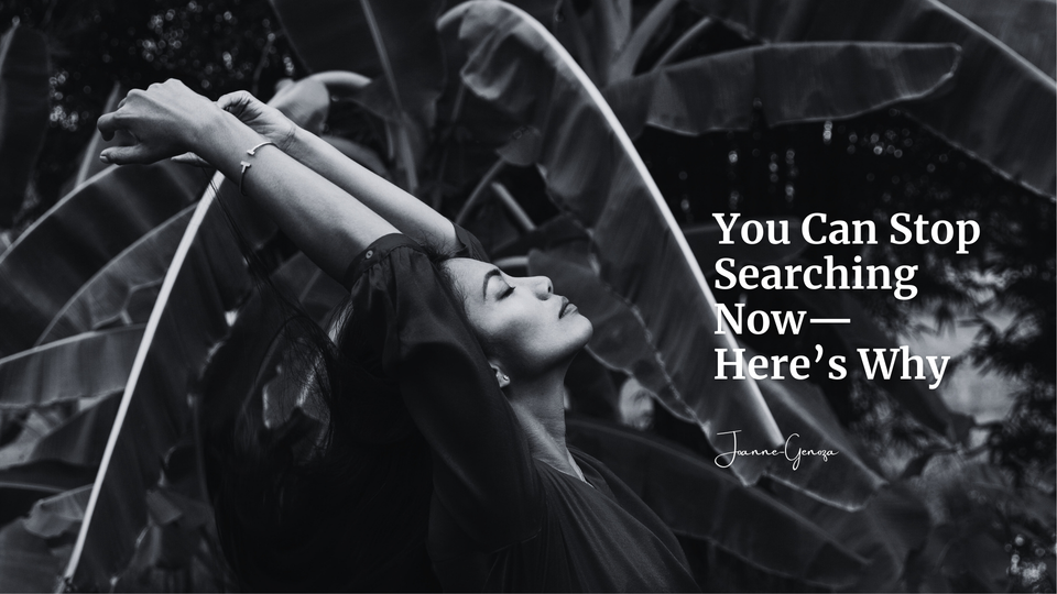 You Can Stop Searching Now. Here’s Why