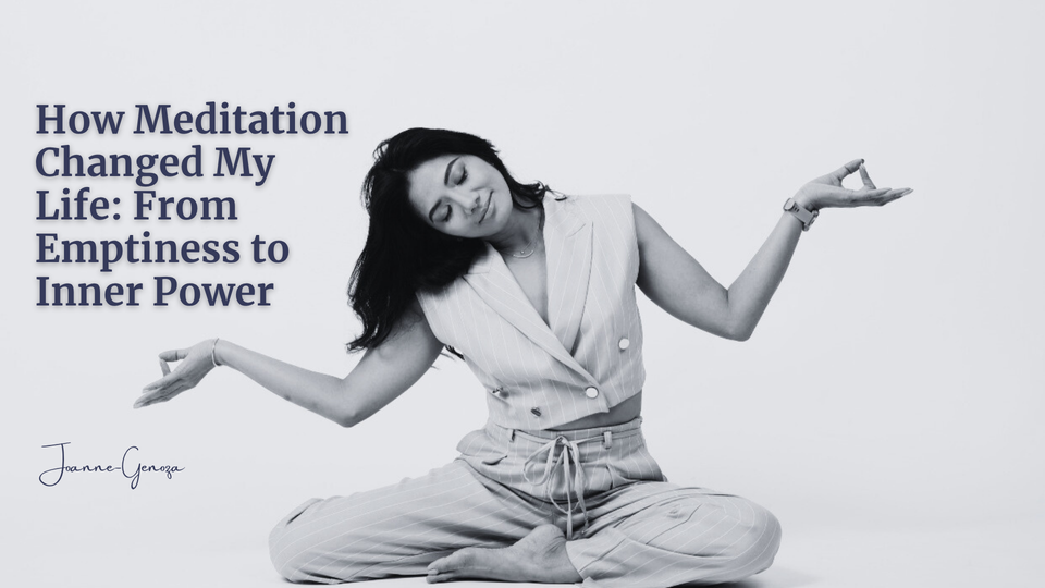 How Meditation Changed My Life: From Emptiness to Inner Power.