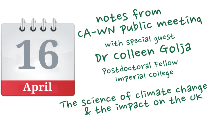 Notes from 16 April CA-WN Public Meeting and a 'field trip'.