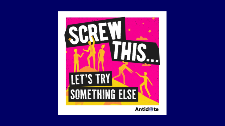 Podcastshelf - ‘Screw This… Let’s Try Something Else’