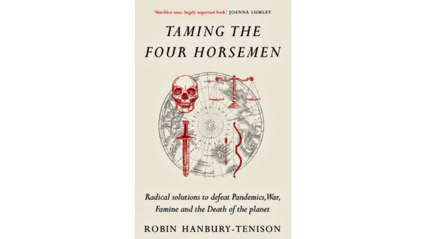 Taming the Four Horsemen: Radical Solutions from Robin Hanbury-Tenison