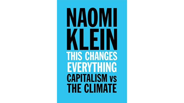 This Changes Everything by Naomi Klein