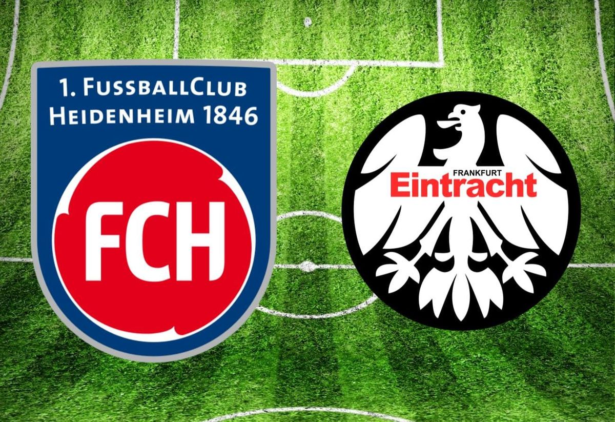 1. FC Heidenheim – Eintracht Frankfurt im TV: Anstoßzeit, Sender und Statistik