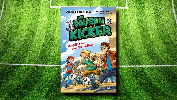 Die Pausenkicker – Anpfiff auf dem Schulhof