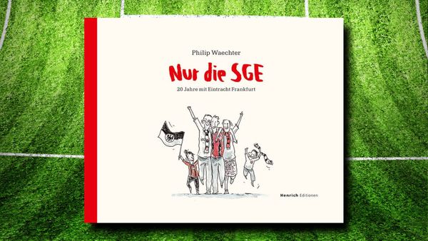 Nur die SGE - 20 Jahre mit Eintracht Frankfurt