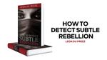 How To Detect Subtle Rebellion
