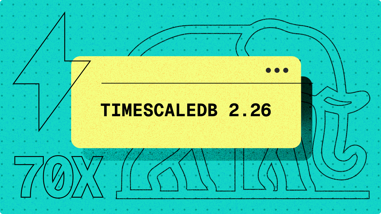 TimescaleDB 2.26：time_bucket() 聚合性能提升 3.5 倍，Summary 查询性能提升 70 倍，多列查询更快速