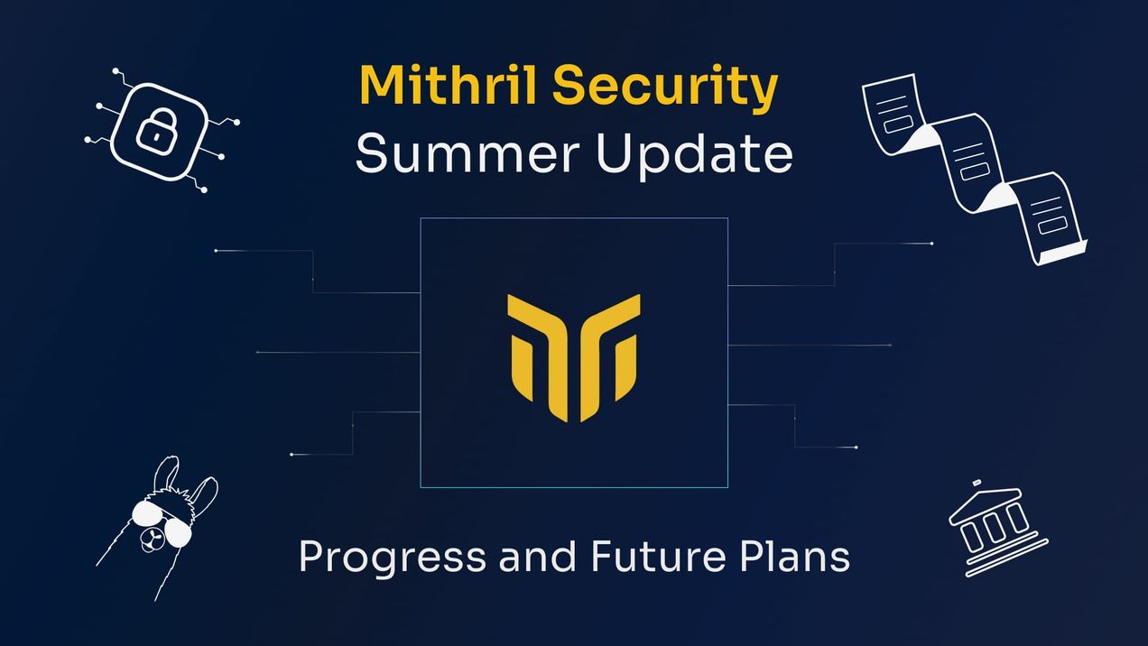 Mithril Security Summer Update: Progress and Future Plans