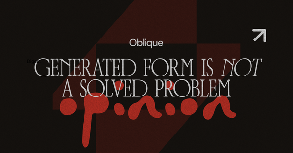 Generated Form Is Not a Solved Problem