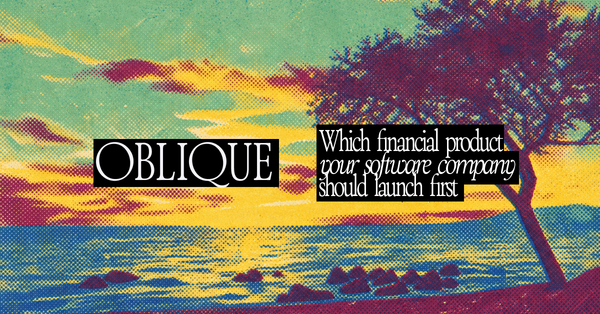 Which financial product your software company should launch first